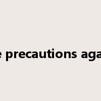 take precautions against是什么意思