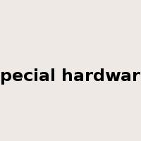 special hardware是什么意思
