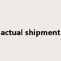 actual shipment是什么意思