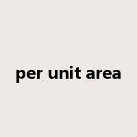 per unit area是什么意思