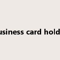business card holder是什么意思