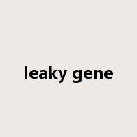 leaky gene是什么意思