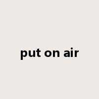 put on air是什么意思