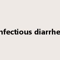 Infectious diarrhea是什么意思