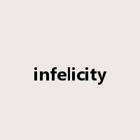 infelicity是什么意思