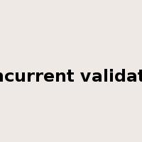 Concurrent validation是什么意思