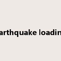 earthquake loading是什么意思