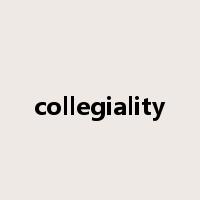 collegiality是什么意思
