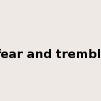 in fear and trembling是什么意思