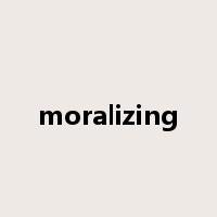moralizing是什么意思
