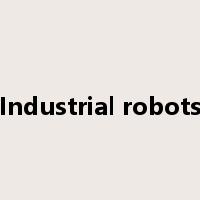 Industrial robots是什么意思