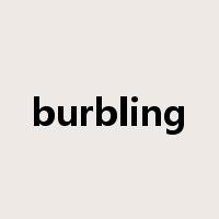 burbling是什么意思