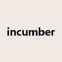 incumber是什么意思