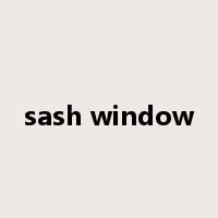 sash window是什么意思