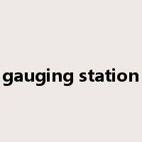 gauging station是什么意思
