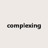 complexing是什么意思