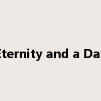 Eternity and a Day是什么意思