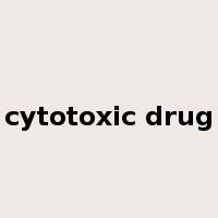 cytotoxic drug是什么意思