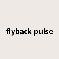 flyback pulse是什么意思
