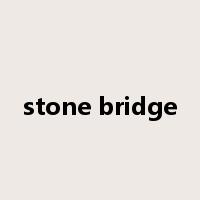 stone bridge是什么意思