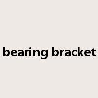 bearing bracket是什么意思