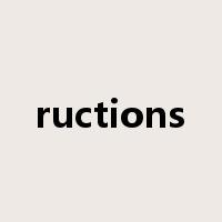 ructions是什么意思