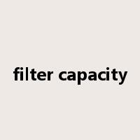 filter capacity是什么意思