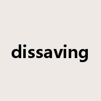 dissaving是什么意思