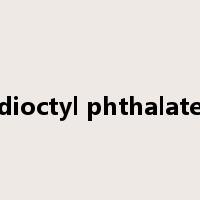 dioctyl phthalate是什么意思