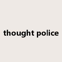 thought police是什么意思