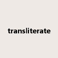 transliterate是什么意思