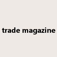 trade magazine是什么意思