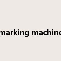 marking machine是什么意思