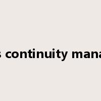 Business continuity management是什么意思