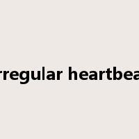 irregular heartbeat是什么意思