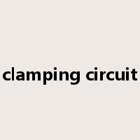 clamping circuit是什么意思