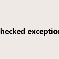 checked exception是什么意思