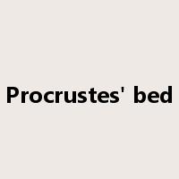 Procrustes' bed是什么意思