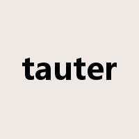 tauter是什么意思