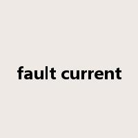 fault current是什么意思