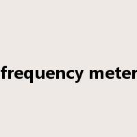 frequency meter是什么意思