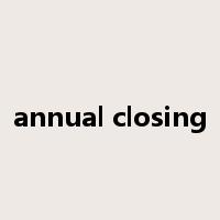 annual closing是什么意思