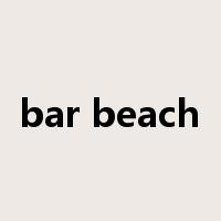 bar beach是什么意思