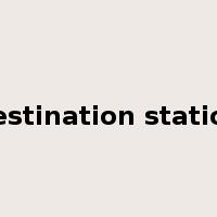 destination station是什么意思