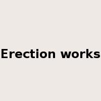 Erection works是什么意思