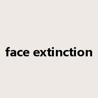face extinction是什么意思