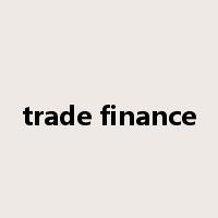 trade finance是什么意思