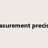 measurement precision是什么意思