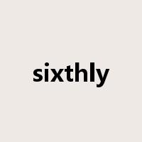 sixthly是什么意思