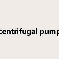 centrifugal pump是什么意思